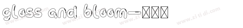 gloss and bloom字体转换 gloss and bloom字体转换
